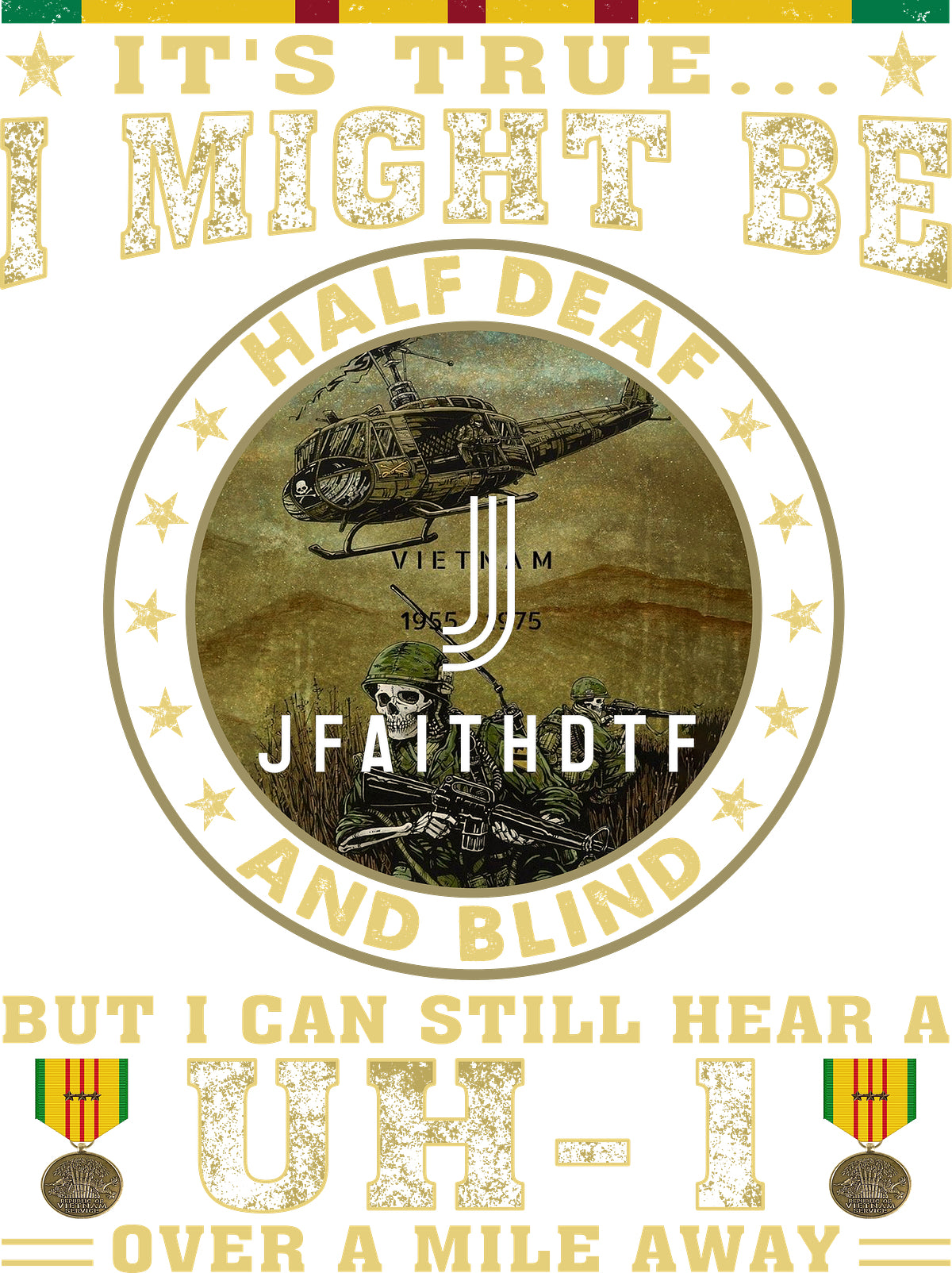 It_s True I Might Be Half Deaf And Blind - Perfect gift for U.S Veteran Dad Grandpa, Patriotic American on Veterans Day, Father_s Day, Valentine.png