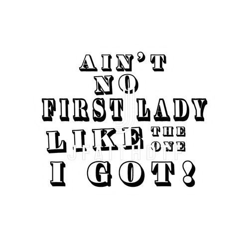 AINT NO FIRST LADY.png