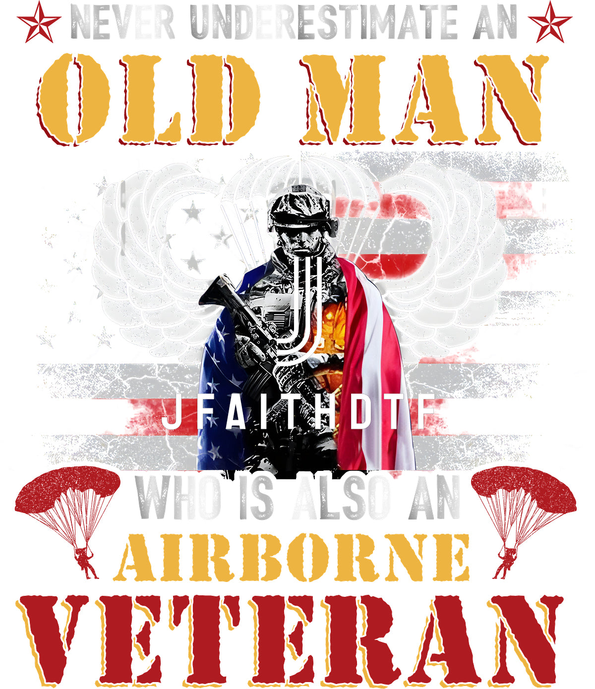 Never Underestimate An Old Man Who Is Also An Airborne Veteran - Perfect gift for U.S Veteran Dad Grandpa, American on Veterans Day, Father_s Day, (1).png